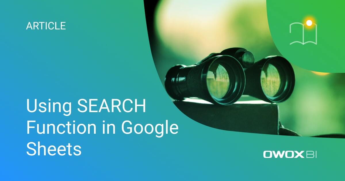 Using SEARCH Function in Google Sheets: From Basics to Advanced Techniques