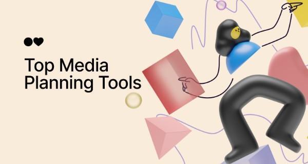Media Planning Tools: Our Agency's Top 8 Picks