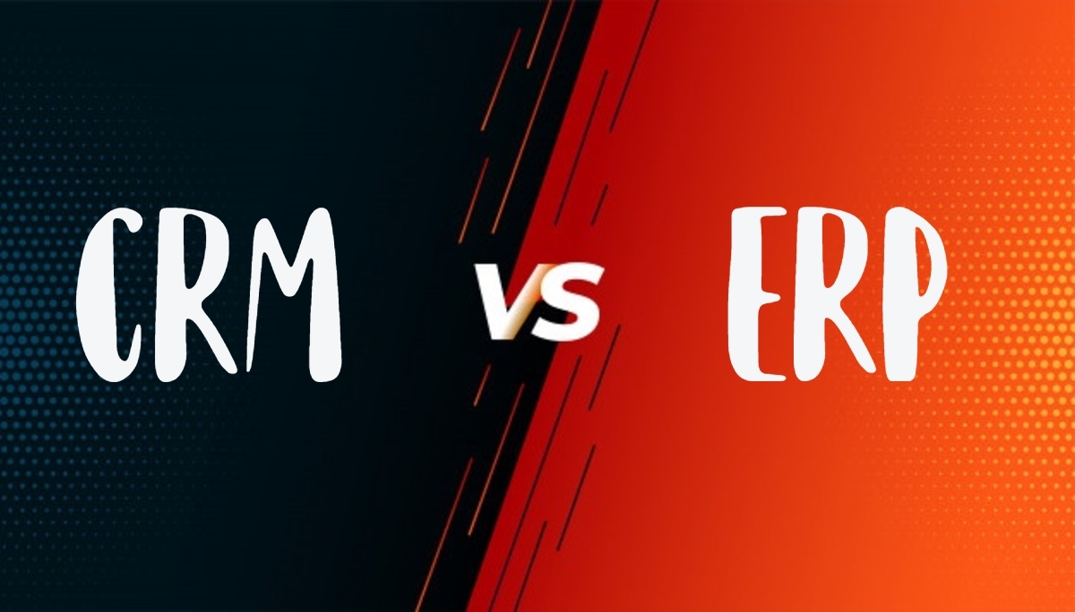 ERP vs CRM | What's the difference? What's the Better?