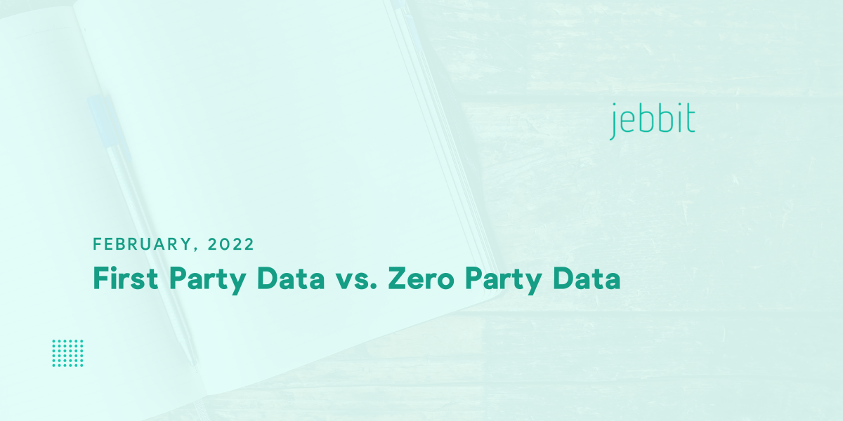 Zero Party Data vs. First Party Data: Key Commonalities and Differences.