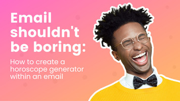 Email shouldn't be boring: How to create a horoscope generator within an email