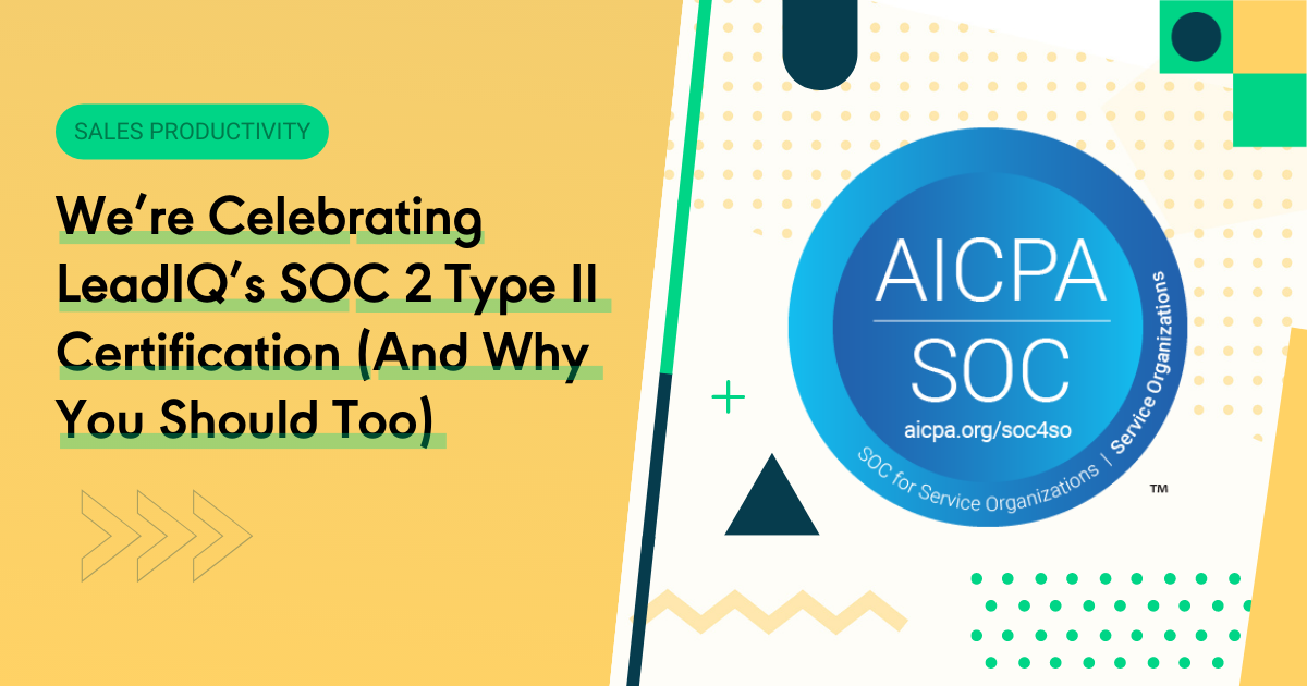 We're Celebrating LeadIQ's SOC 2 Type II Certification (And Why You Should Too)