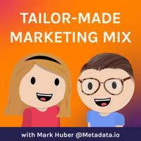 24: Constructing your tailor-made marketing mix (with Mark Huber)