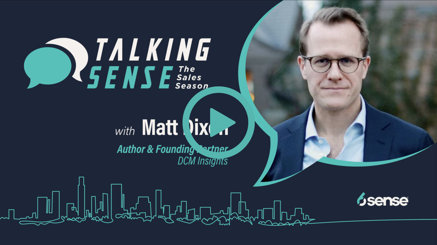 Sellers Are Losing Up to 60% of Pipeline to "No Decision." Here's How to Fix That with Matthew Dixon