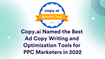 Copy.ai Named among the Best Ad Copy Writing and Optimization Tools for PPC Marketers in 2022