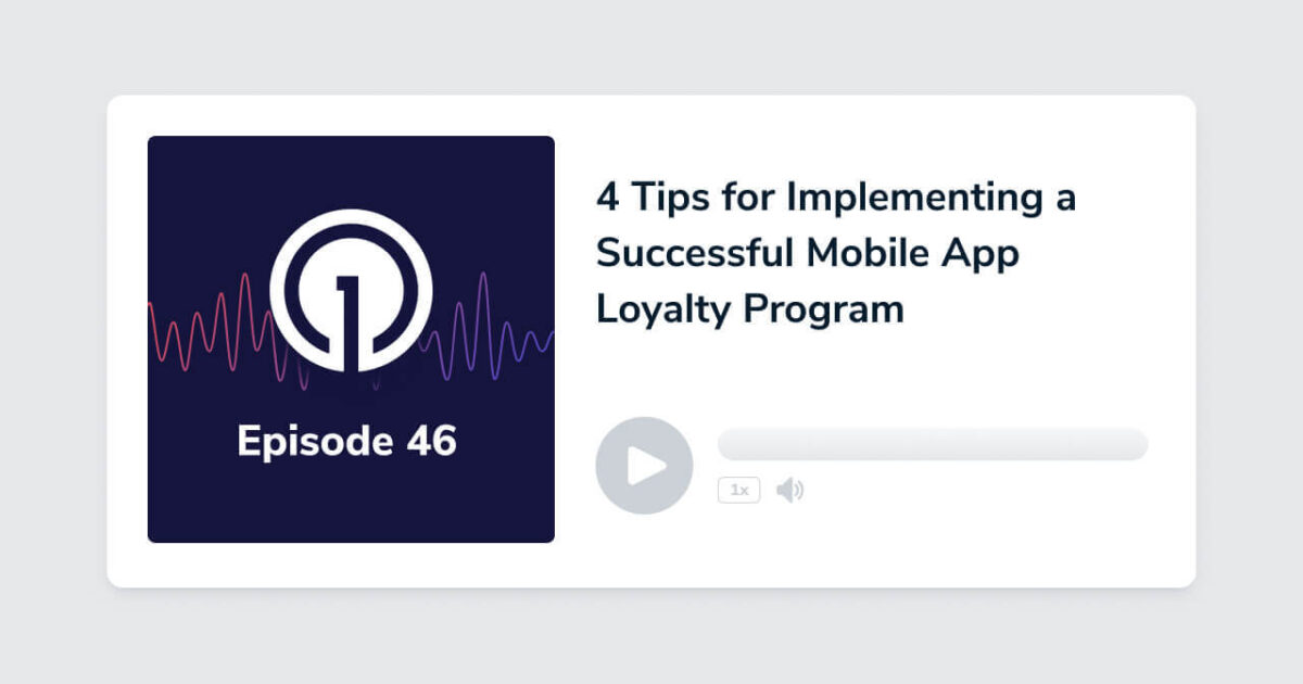 4 Tips for Implementing a Successful Mobile App Loyalty Program