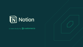 Notion + Customer.io: Scaling lifecycle marketing for global impact