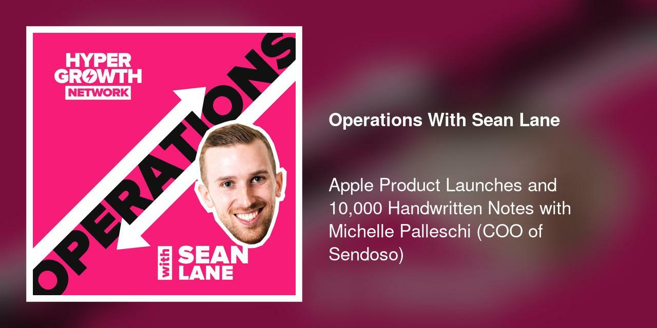 Apple Product Launches and 10,000 Handwritten Notes with Michelle Palleschi (COO of Sendoso)