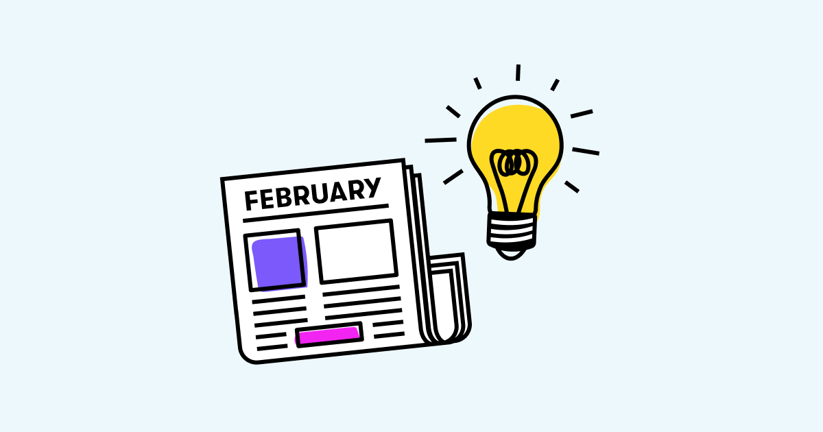 7 February Newsletter Ideas (That You Haven't Thought of)