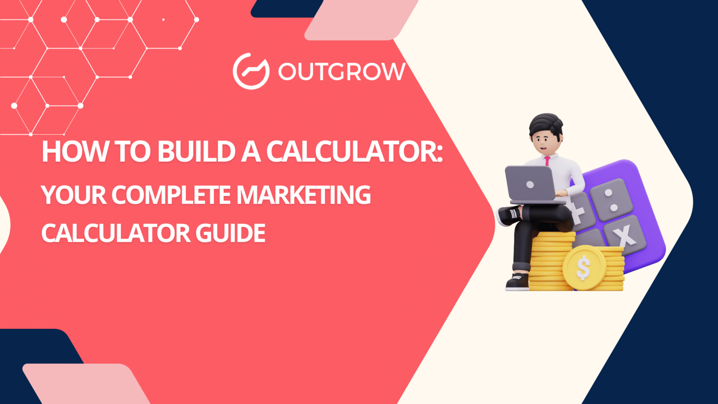 How to Build a Calculator: Your Complete Marketing Calculator Guide