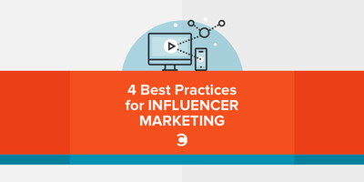 4 Best Practices for Influencer Marketing