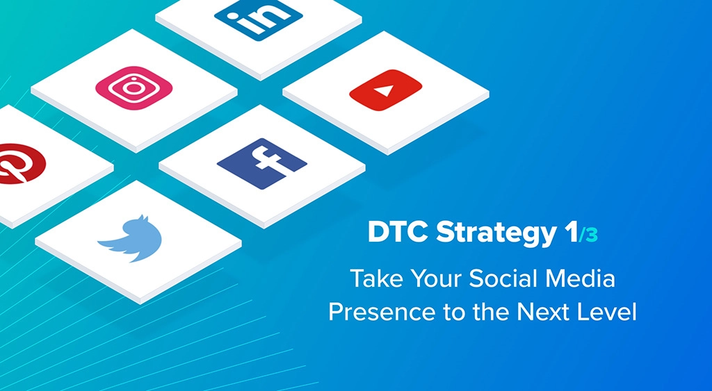 3 Direct-to-Consumer Marketing Strategies for the New Decade