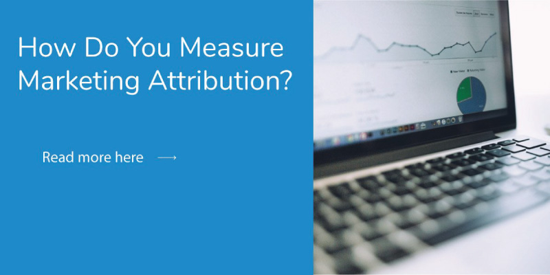 How Do You Measure Marketing Attribution?