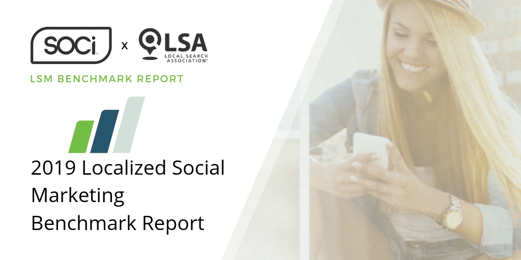 New Benchmark Report Confirms the Power of Localized Social Marketing in Franchise Brand Growth - SOCi -