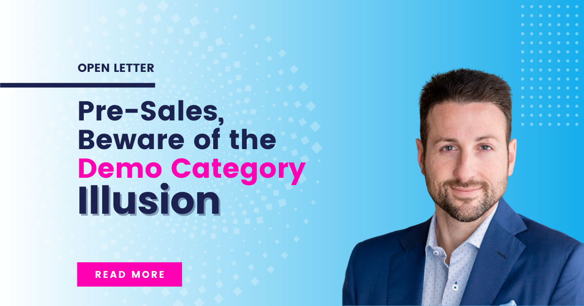 Pre-sales, Beware of the Demo Category Illusion