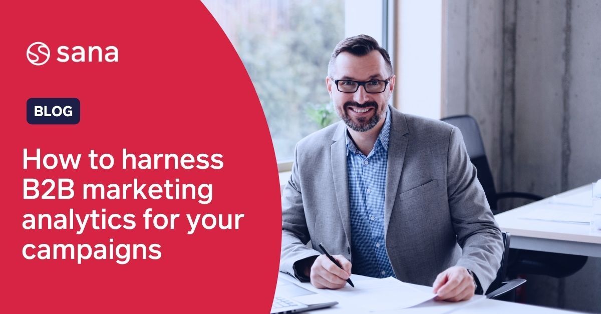B2B marketing analytics: Your secret weapon for targeted campaigns
