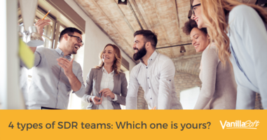 4 types of SDR teams: Which one is yours?