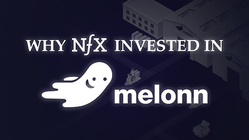 Why NFX Invested In: Melonn