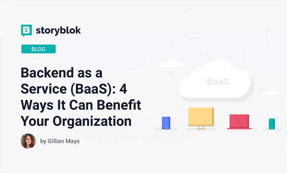 Backend as a Service (Baas): 4 Ways It Can Benefit Your Organization