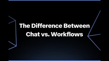 The Difference Between Chat vs Workflows