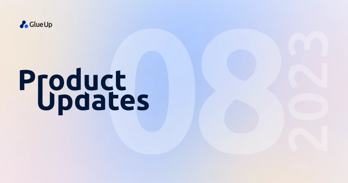 Glue Up Monthly Updates: August