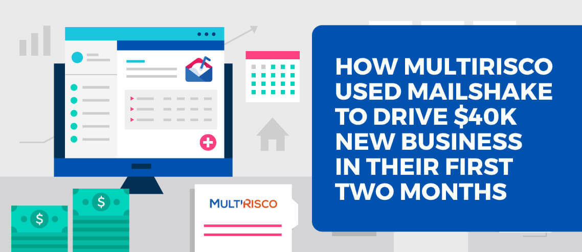 How Multirisco Used Mailshake to Drive $40k New Business in Their First Two Months