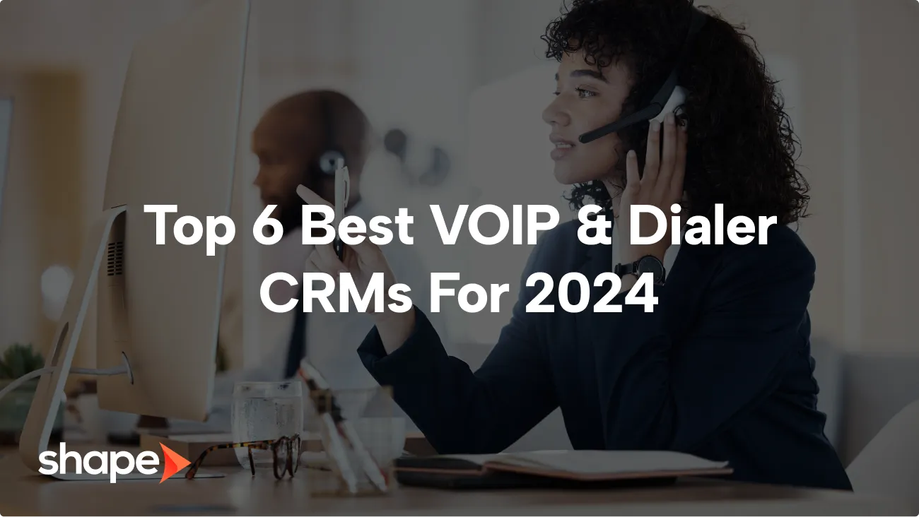 Top 6 Best VOIP & Dialer CRMs For 2024