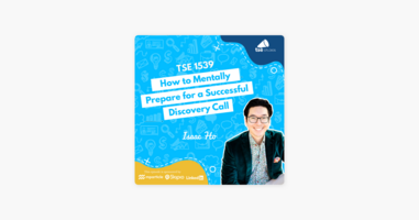 ‎The Sales Evangelist: Isaac Ho | How to Mentally Prepare for a Successful Discovery Call on Apple Podcasts