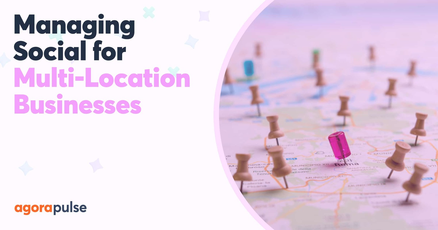 Managing Social Media for Multi-Location Businesses