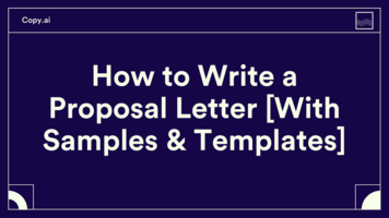 How to Write a Proposal Letter [With Samples & Templates]