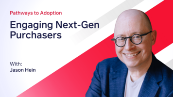 Pathways to Adoption: Engaging Next-Gen Purchasers