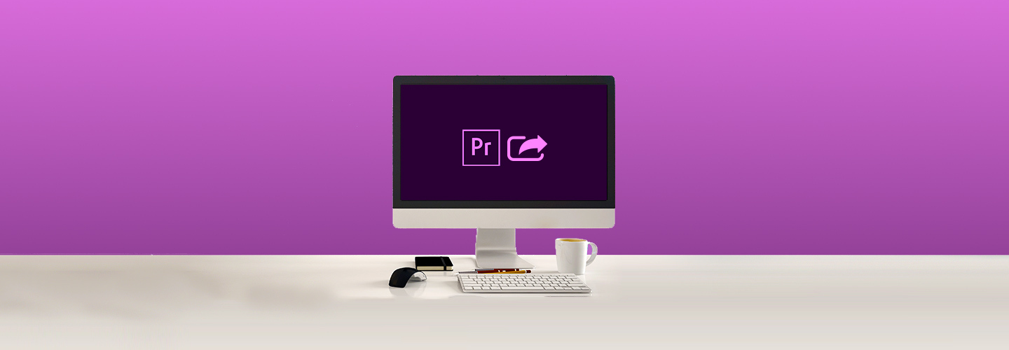 How to Export Video from Premiere Pro
