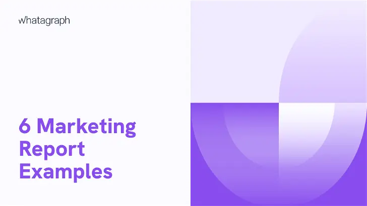 Explore 6 Stunning Marketing Report Examples with Free Templates