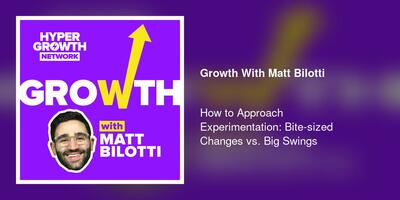 How to Approach Experimentation: Bite-sized Changes vs. Big Swings