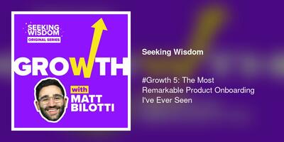 #Growth 5: The Most Remarkable Product Onboarding I've Ever Seen
