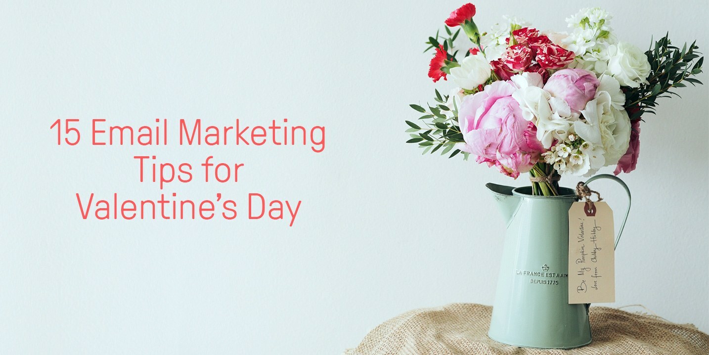15 Tips for Valentine's Day Email Marketing