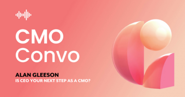 CMO Convo | Is CEO your next step as a CMO? | Alan Gleeson