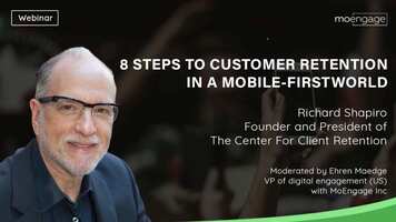 Webinar: 8 Steps to Customer Retention in a Mobile-first World with Richard Shapiro