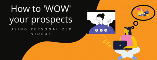 How to 'WOW' your customers using Personalized videos