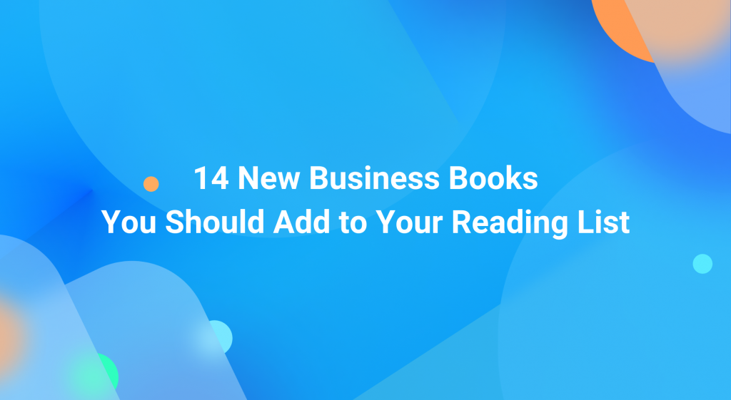 The Top Business Books of 2021 to Add to Your Shelf