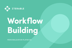 Successful Workflow Building in 4 Easy Steps