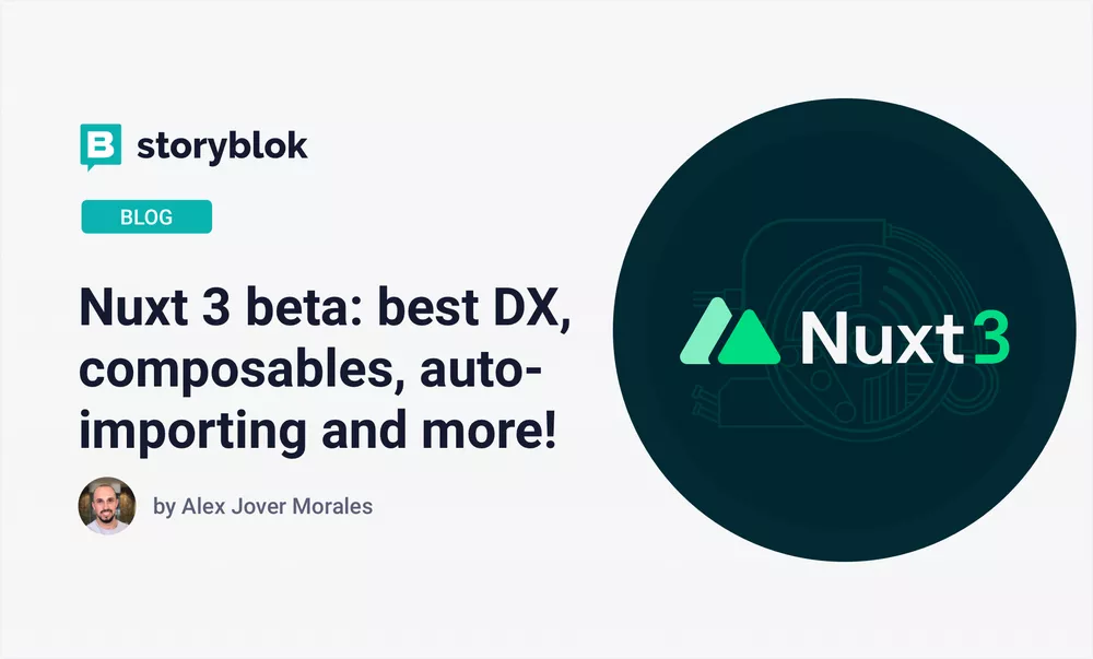 Nuxt 3 beta: best DX, composables, auto-importing and more!