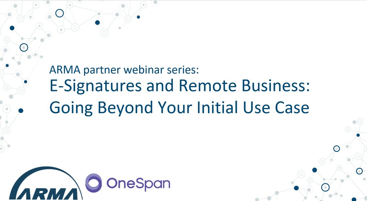 Webinar | E-Signatures and Remote Business: Going Beyond Your Initial Use Case