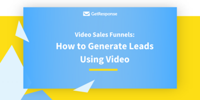 Video Sales Funnels: How to Generate Leads Using Video