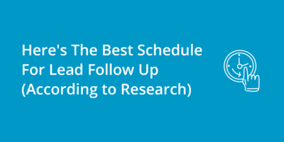 Here's The Best Schedule For Lead Follow Up