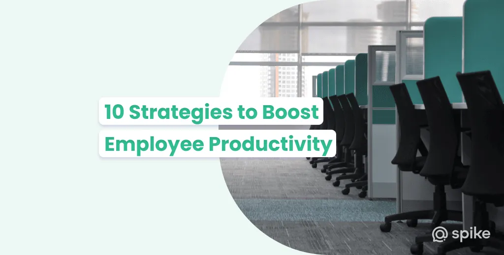 Revitalizing Workspaces - 10 Proven Strategies to Boost Employee Productivity