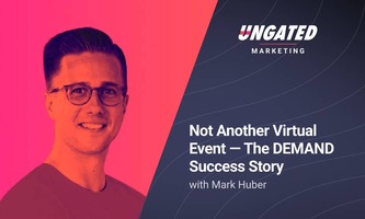 Not Another Virtual Event - The DEMAND Success Story with Mark Huber