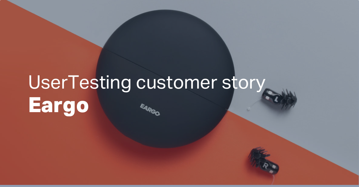 Eargo + UserTesting