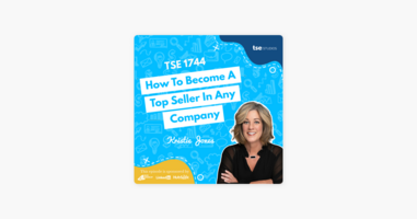 Kristie Jones | How To Become A Top Seller In Any Company