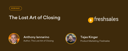 The Lost Art of Closing by Anthony Iannarino - Freshsales Blogs